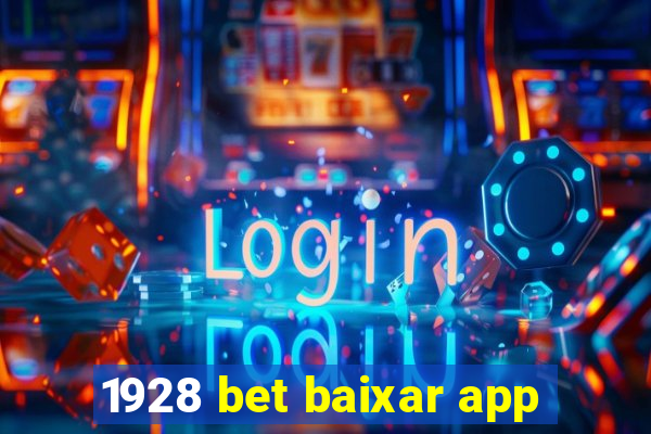 1928 bet baixar app